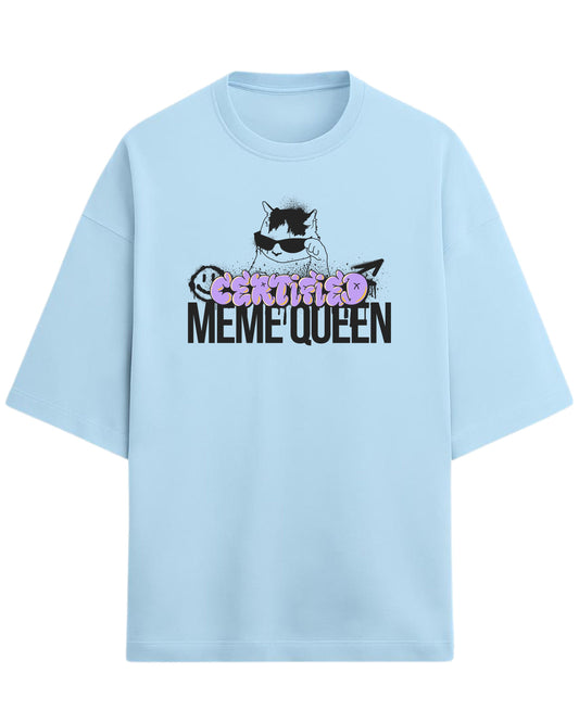 Certified Meme Queen Oversized T-Shirt | Funny Graphic Tee for Women | Premium 260 GSM Cotton