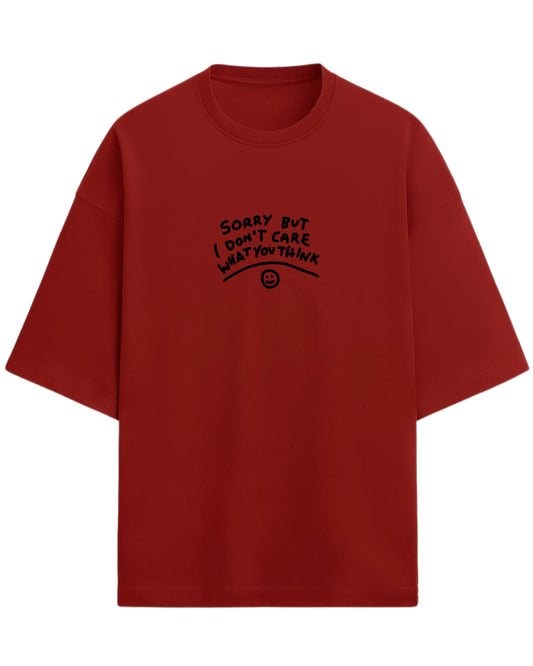 Sorry But I Don’t Care Oversized T-Shirt | Bold Statement Graphic Tee | Premium 260 GSM Cotton