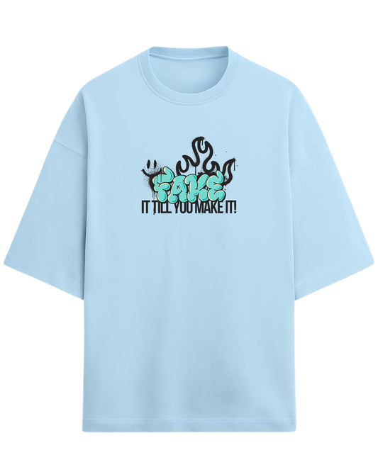 Fake It Till You Make It Oversized T-Shirt | Graffiti Typography Graphic Tee | Premium 260 GSM Cotton