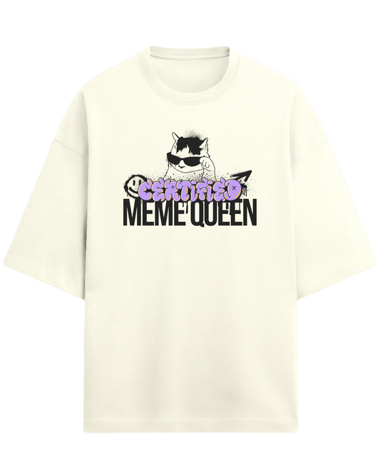 Certified Meme Queen Oversized T-Shirt | Funny Graphic Tee for Women | Premium 260 GSM Cotton