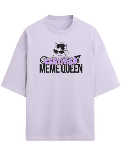 Certified Meme Queen Oversized T-Shirt | Funny Graphic Tee for Women | Premium 260 GSM Cotton