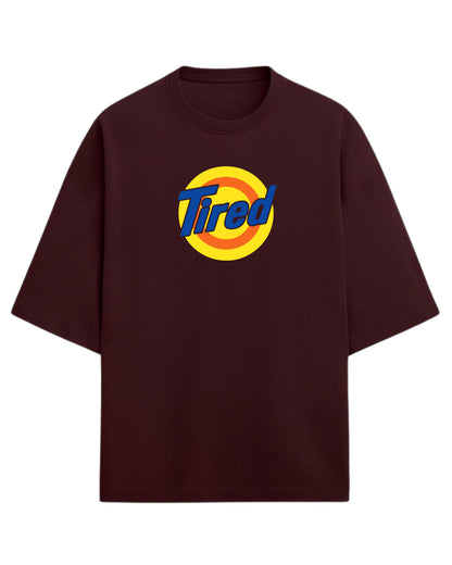 Tired Oversized T-Shirt | Retro Meme Graphic Tee | Premium 260 GSM Cotton