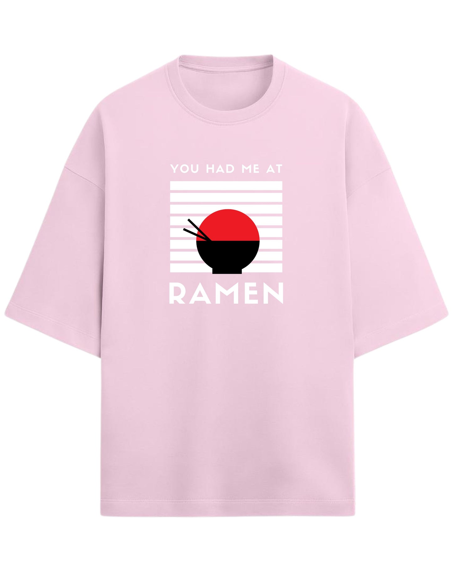 You Had Me At Ramen Oversized T-Shirt | Ramen Graphic Tee | Premium 260 GSM Cotton