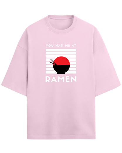 You Had Me At Ramen Oversized T-Shirt | Ramen Graphic Tee | Premium 260 GSM Cotton