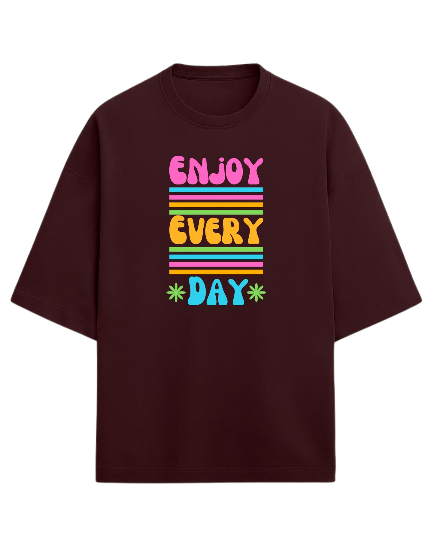 Enjoy Every Day Oversized T-Shirt | Positive Quote Graphic Tee | Premium 260 GSM Cotton