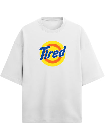 Tired Oversized T-Shirt | Retro Meme Graphic Tee | Premium 260 GSM Cotton