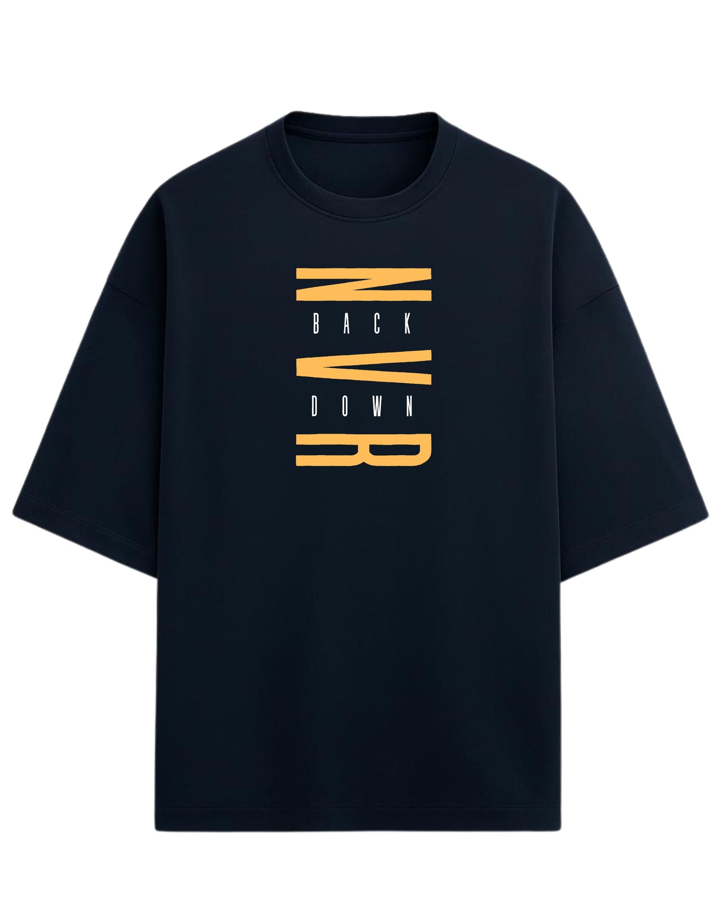 Never Back Down Oversized T-Shirt | Motivational Quote Graphic Tee | Premium 260 GSM Cotton