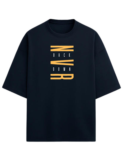 Never Back Down Oversized T-Shirt | Motivational Quote Graphic Tee | Premium 260 GSM Cotton