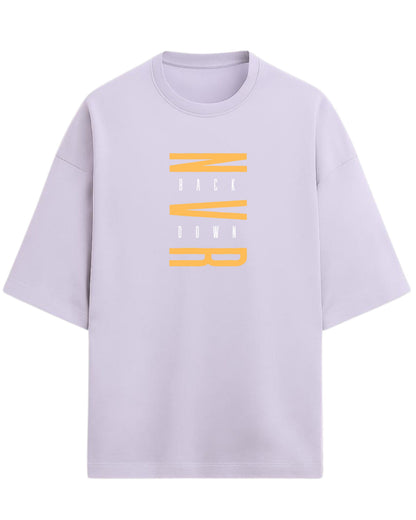 Never Back Down Oversized T-Shirt | Motivational Quote Graphic Tee | Premium 260 GSM Cotton