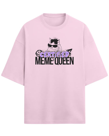 Certified Meme Queen Oversized T-Shirt | Funny Graphic Tee for Women | Premium 260 GSM Cotton