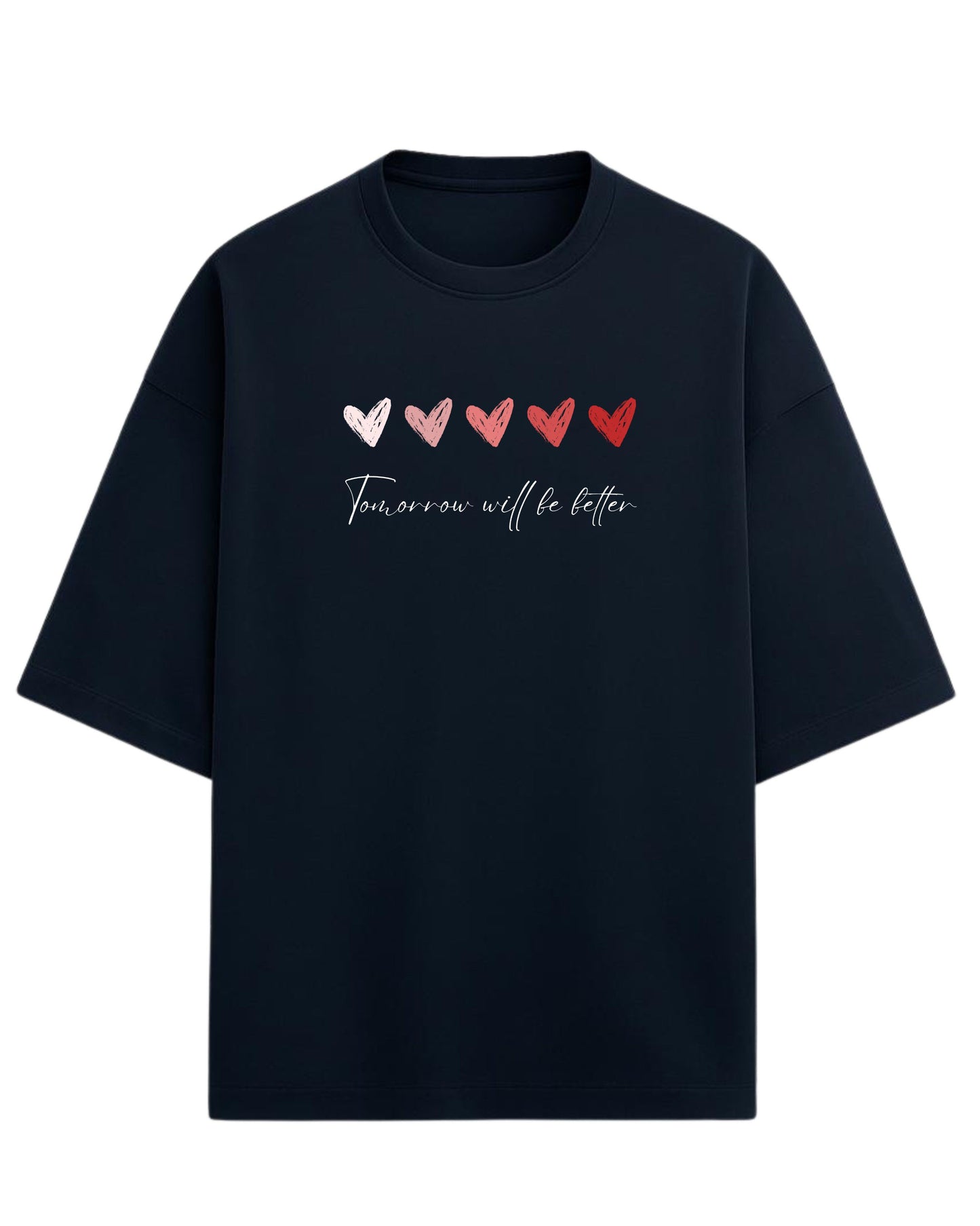 Tomorrow Will Be Better Oversized T-Shirt | Positive Quote Aesthetic Tee | Premium 260 GSM Cotton