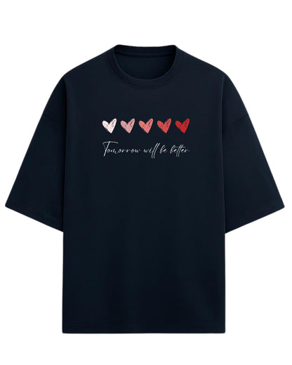 Tomorrow Will Be Better Oversized T-Shirt | Positive Quote Aesthetic Tee | Premium 260 GSM Cotton