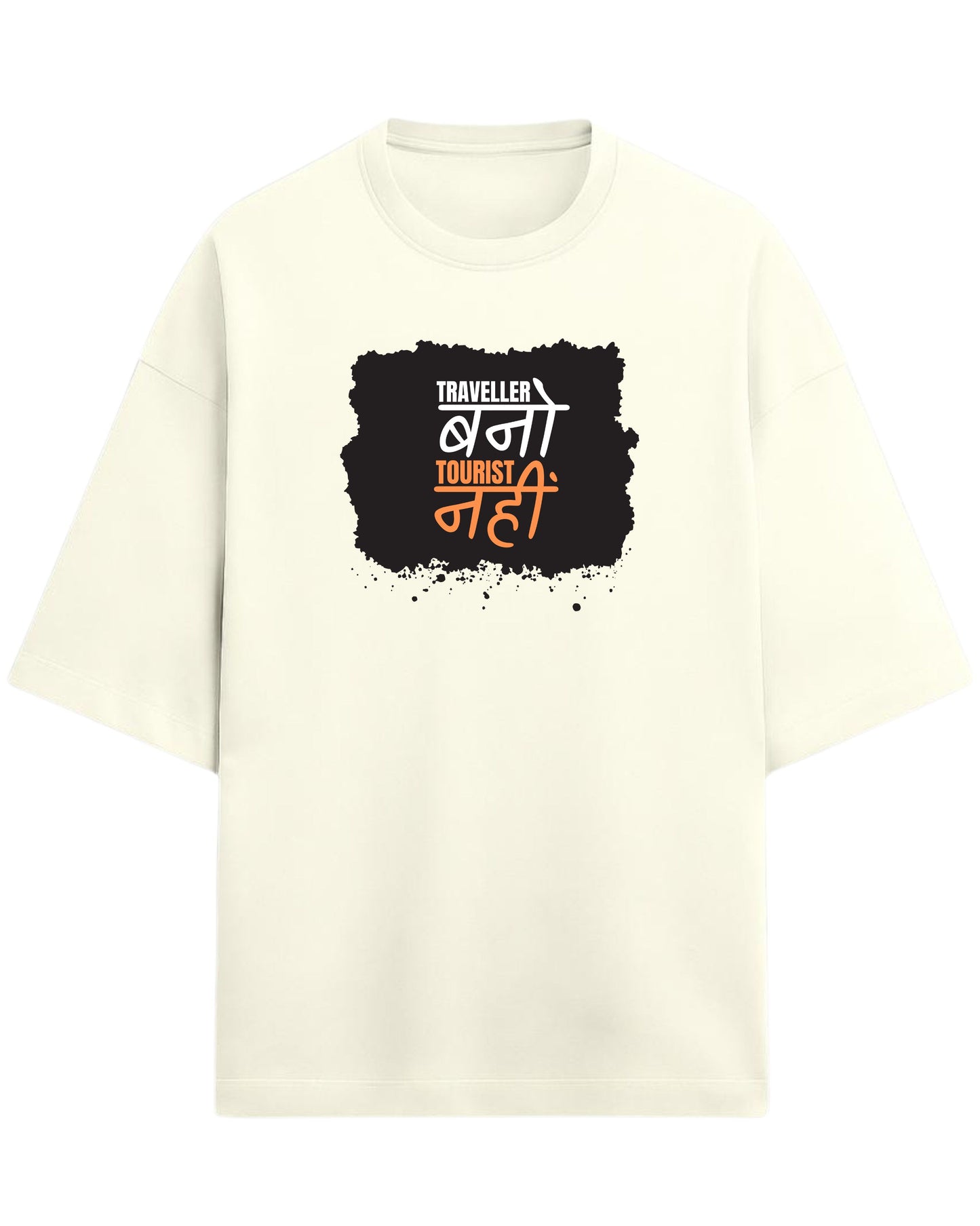 Traveller Bano Tourist Nahi Oversized T-Shirt | Travel Quote Graphic Tee | Premium 260 GSM Cotton