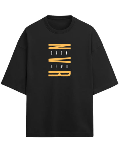 Never Back Down Oversized T-Shirt | Motivational Quote Graphic Tee | Premium 260 GSM Cotton