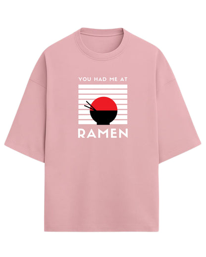 You Had Me At Ramen Oversized T-Shirt | Ramen Graphic Tee | Premium 260 GSM Cotton