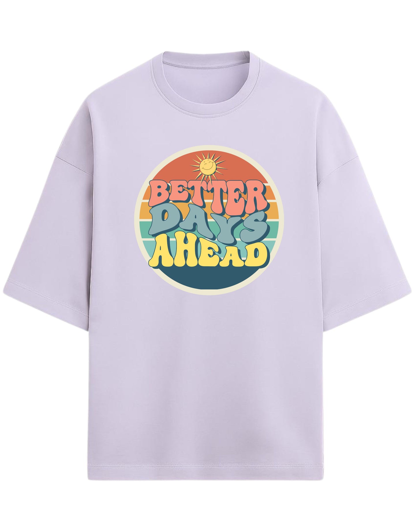 Better Days Ahead Oversized T-Shirt | Retro Positive Quote Tee | Premium 260 GSM Cotton