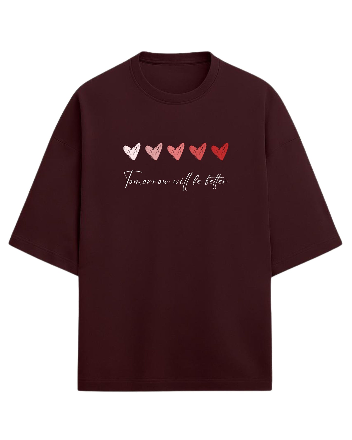 Tomorrow Will Be Better Oversized T-Shirt | Positive Quote Aesthetic Tee | Premium 260 GSM Cotton