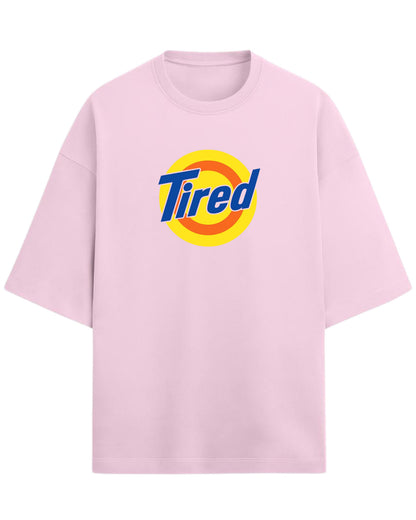 Tired Oversized T-Shirt | Retro Meme Graphic Tee | Premium 260 GSM Cotton