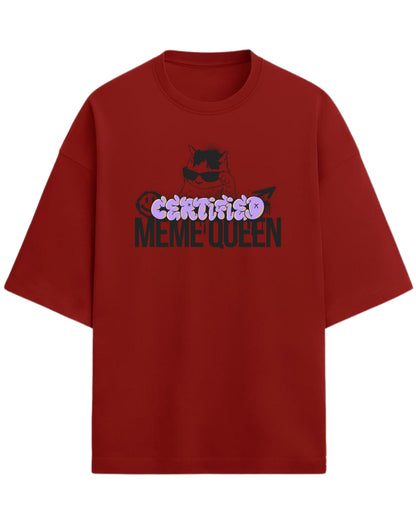 Certified Meme Queen Oversized T-Shirt | Funny Graphic Tee for Women | Premium 260 GSM Cotton