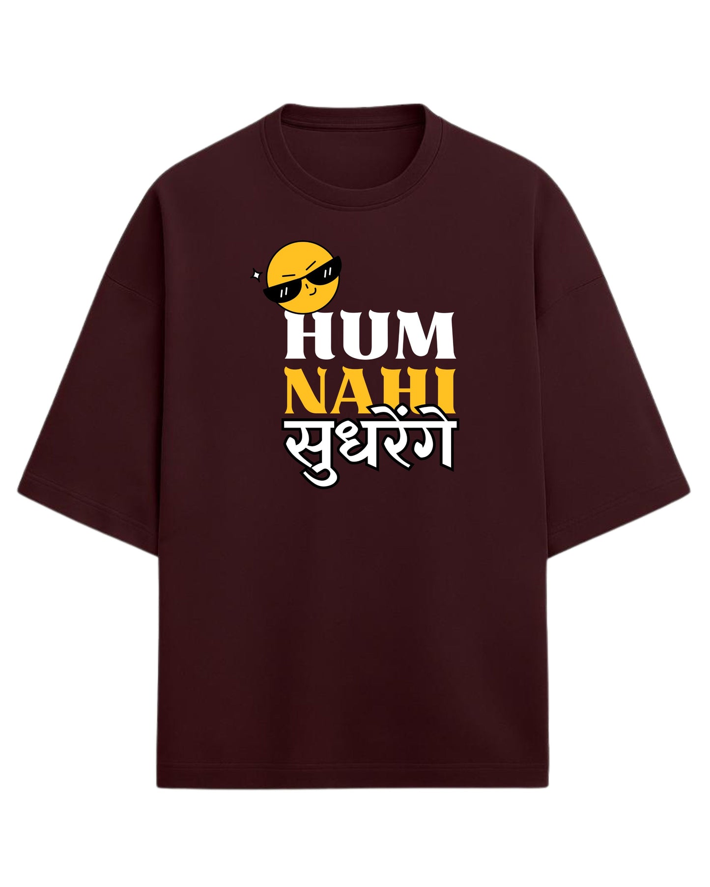 Hum Nahi Sudhrenge Oversized T-Shirt | Funky Desi Graphic Tee | Premium 260 GSM Cotton