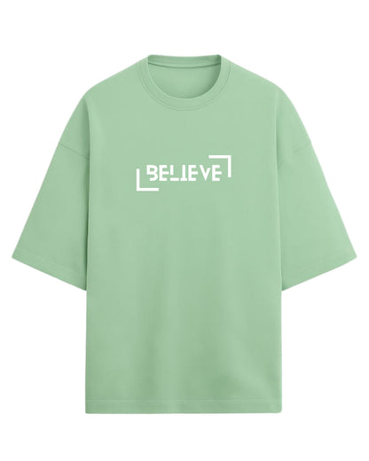 BELIEVE Oversized T-Shirt | Minimal Graphic Tee | Premium 260 GSM Cotton