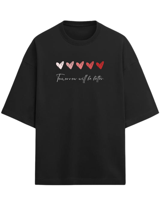 Tomorrow Will Be Better Oversized T-Shirt | Positive Quote Aesthetic Tee | Premium 260 GSM Cotton