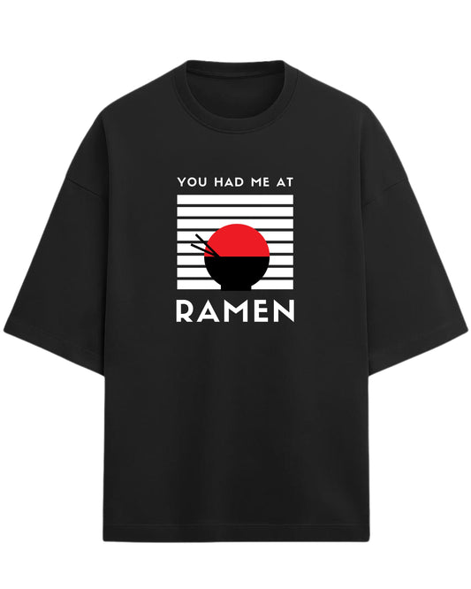 You Had Me At Ramen Oversized T-Shirt | Ramen Graphic Tee | Premium 260 GSM Cotton