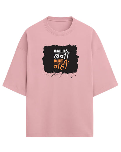 Traveller Bano Tourist Nahi Oversized T-Shirt | Travel Quote Graphic Tee | Premium 260 GSM Cotton