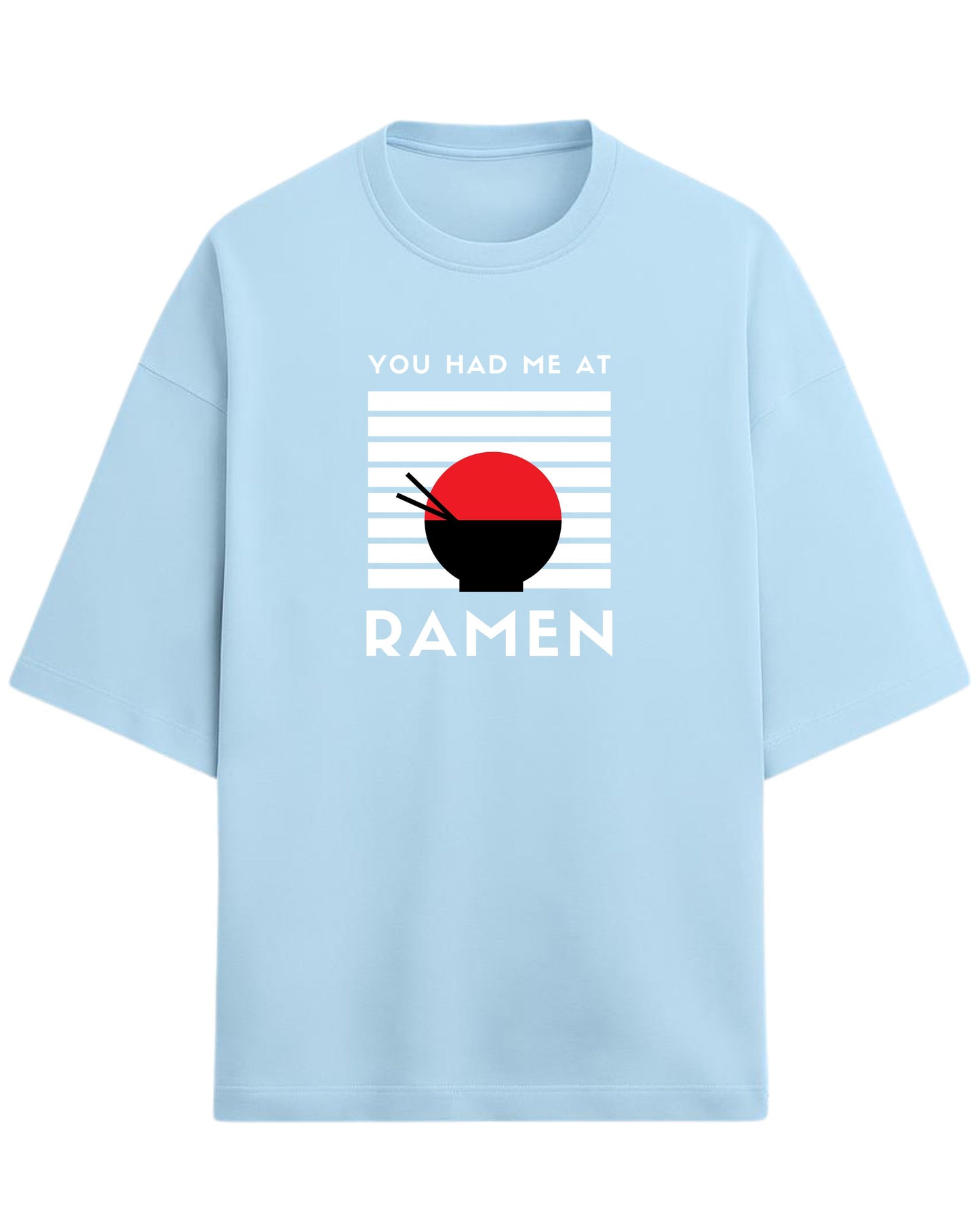 You Had Me At Ramen Oversized T-Shirt | Ramen Graphic Tee | Premium 260 GSM Cotton