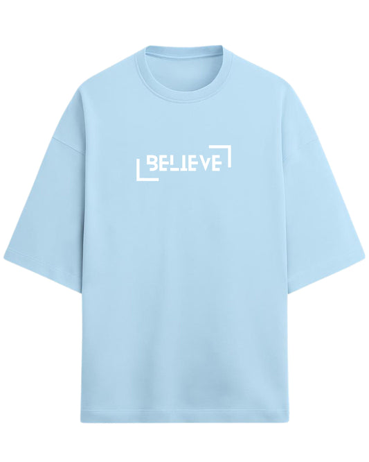 BELIEVE Oversized T-Shirt | Minimal Graphic Tee | Premium 260 GSM Cotton
