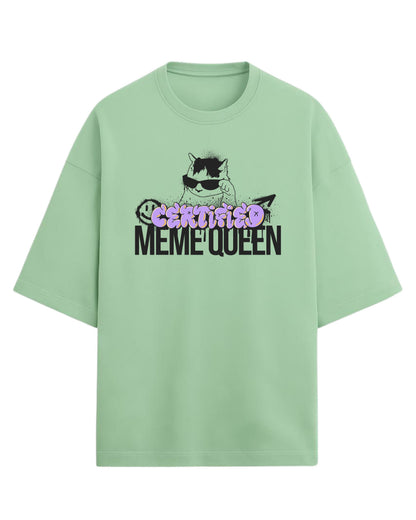 Certified Meme Queen Oversized T-Shirt | Funny Graphic Tee for Women | Premium 260 GSM Cotton