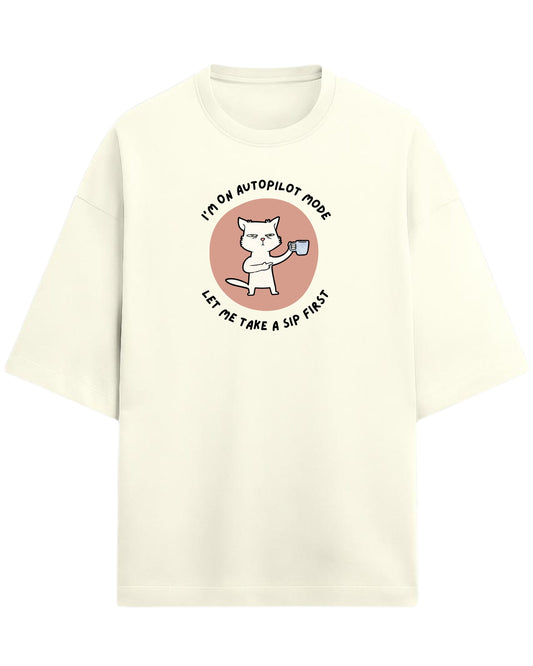 Autopilot Mode Cat Oversized T-Shirt | Coffee Lover Graphic Tee | Premium 260 GSM Cotton