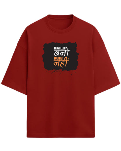 Traveller Bano Tourist Nahi Oversized T-Shirt | Travel Quote Graphic Tee | Premium 260 GSM Cotton