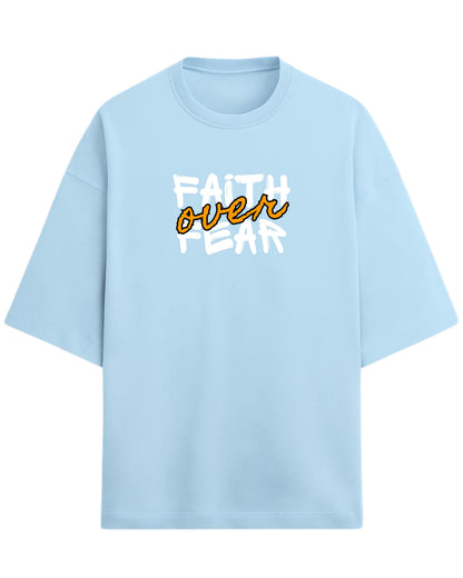 Faith Over Fear Oversized T-Shirt | Motivational Graphic Tee | Premium 260 GSM Cotton