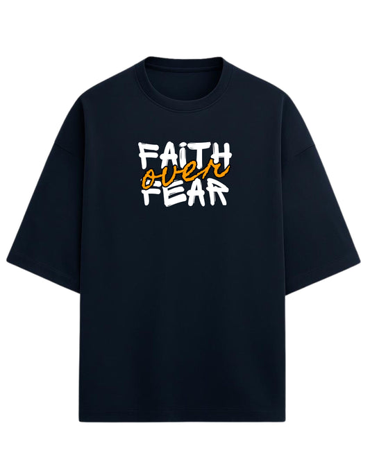 Faith Over Fear Oversized T-Shirt | Motivational Graphic Tee | Premium 260 GSM Cotton