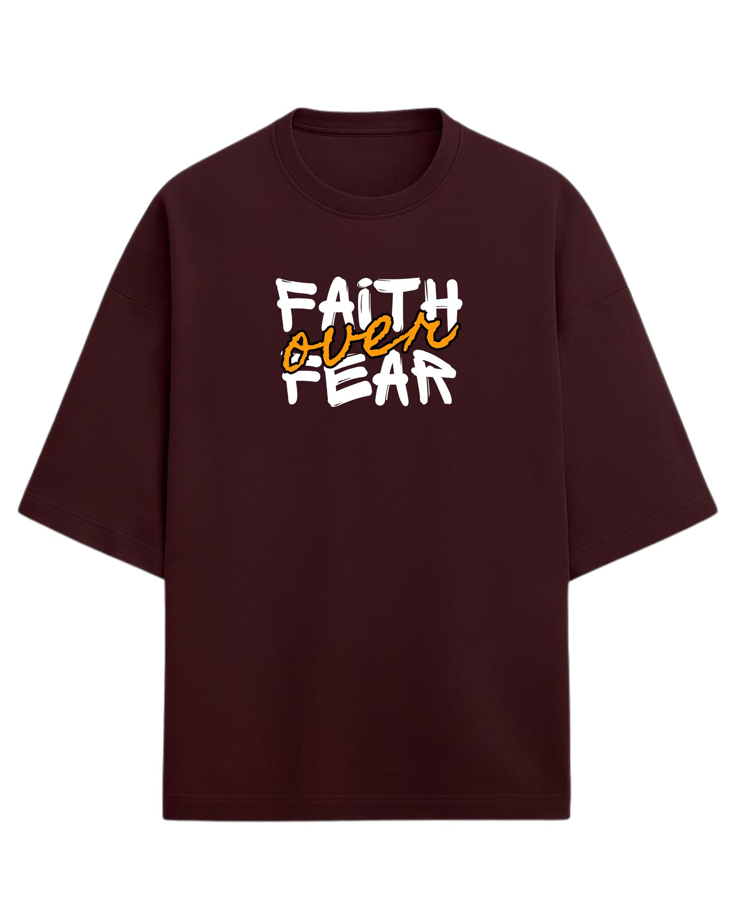 Faith Over Fear Oversized T-Shirt | Motivational Graphic Tee | Premium 260 GSM Cotton