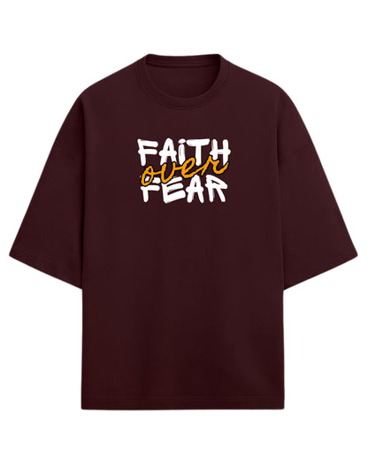 Faith Over Fear Oversized T-Shirt | Motivational Graphic Tee | Premium 260 GSM Cotton
