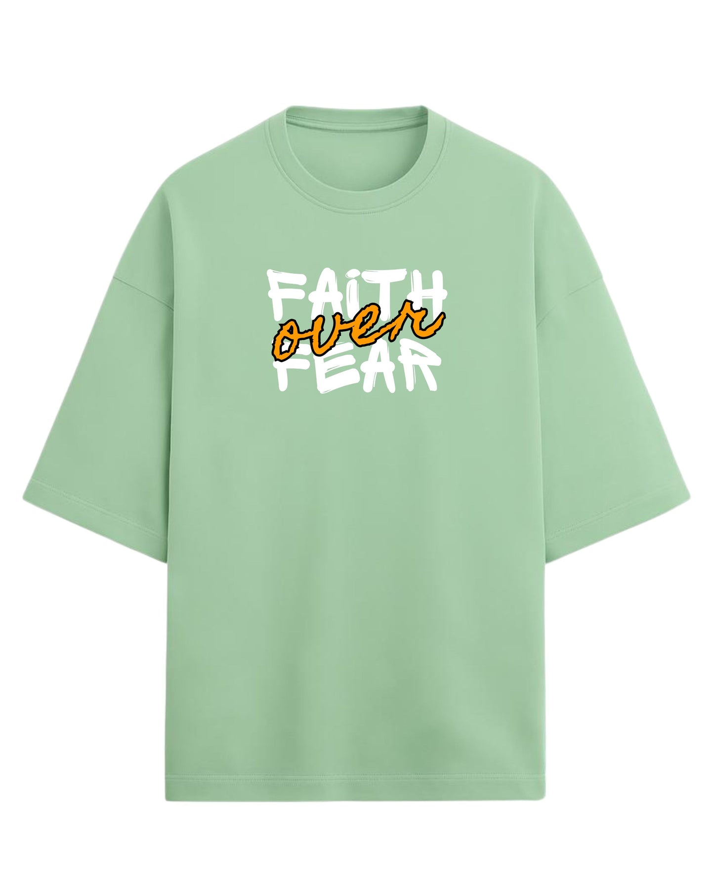 Faith Over Fear Oversized T-Shirt | Motivational Graphic Tee | Premium 260 GSM Cotton