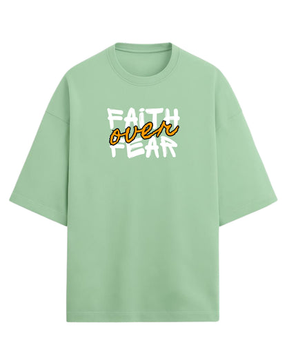 Faith Over Fear Oversized T-Shirt | Motivational Graphic Tee | Premium 260 GSM Cotton