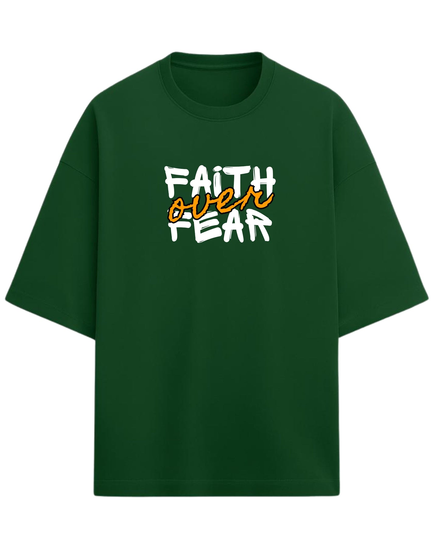 Faith Over Fear Oversized T-Shirt | Motivational Graphic Tee | Premium 260 GSM Cotton
