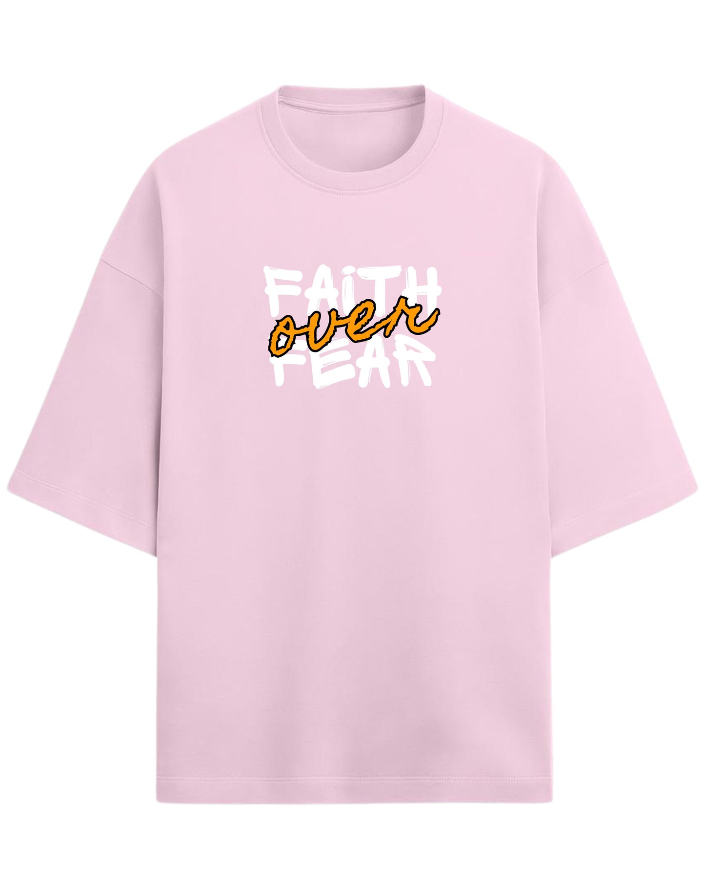 Faith Over Fear Oversized T-Shirt | Motivational Graphic Tee | Premium 260 GSM Cotton