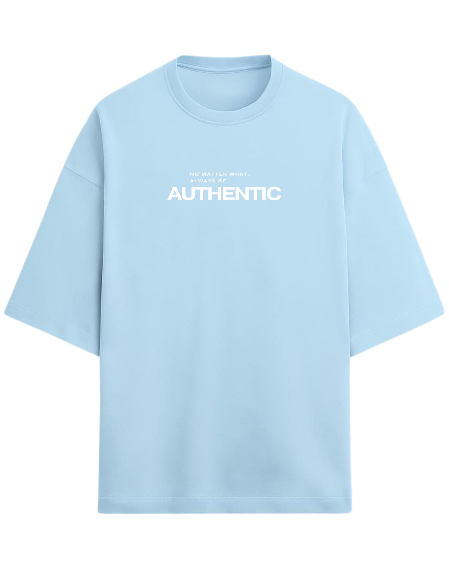 Always Be Authentic Oversized T-Shirt | Motivational Graphic Tee | Premium 260 GSM Cotton