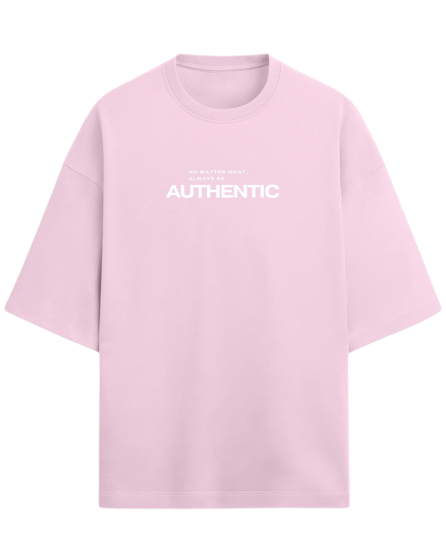 Always Be Authentic Oversized T-Shirt | Motivational Graphic Tee | Premium 260 GSM Cotton