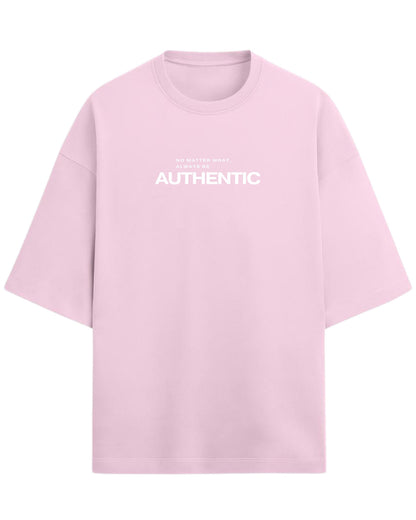 Always Be Authentic Oversized T-Shirt | Motivational Graphic Tee | Premium 260 GSM Cotton