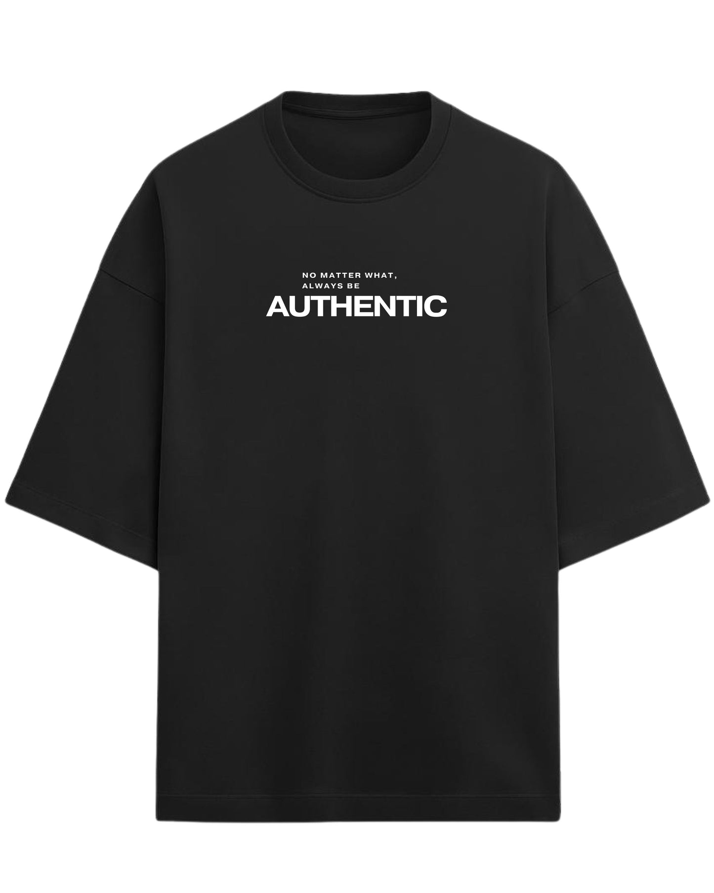 Always Be Authentic Oversized T-Shirt | Motivational Graphic Tee | Premium 260 GSM Cotton