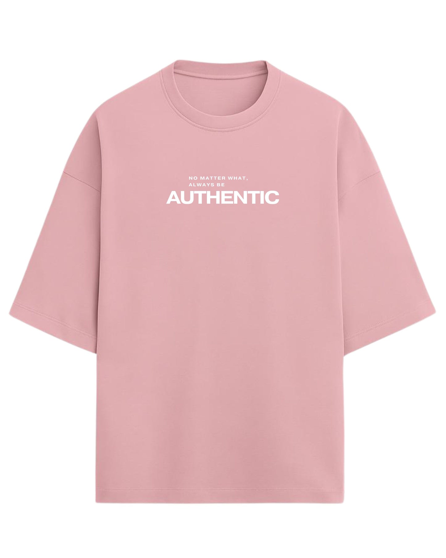 Always Be Authentic Oversized T-Shirt | Motivational Graphic Tee | Premium 260 GSM Cotton