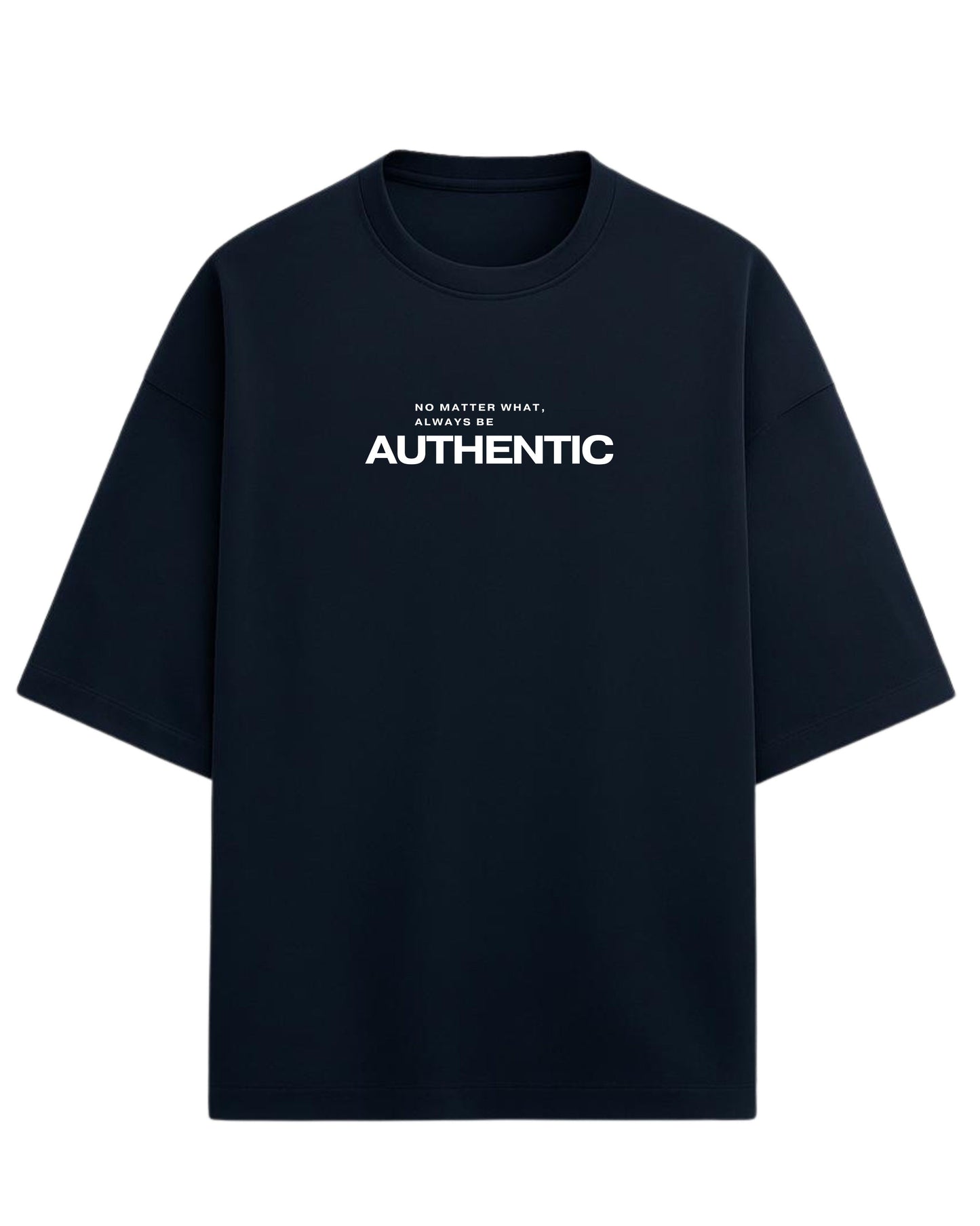 Always Be Authentic Oversized T-Shirt | Motivational Graphic Tee | Premium 260 GSM Cotton