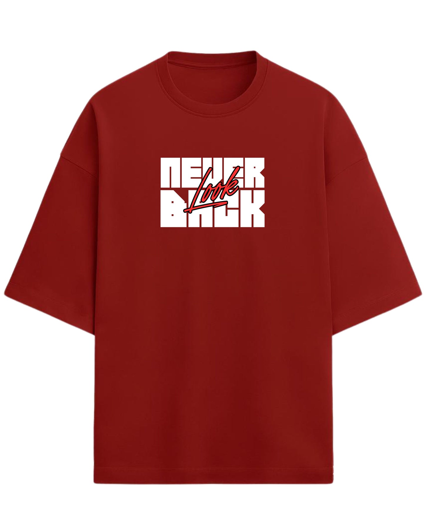 Never Look Back Oversized T-Shirt | Bold Motivational Graphic Tee | Premium 260 GSM Cotton