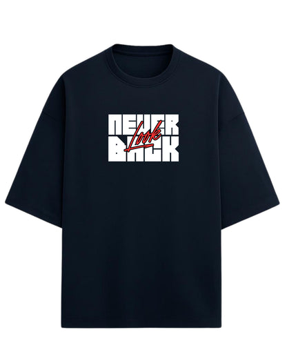 Never Look Back Oversized T-Shirt | Bold Motivational Graphic Tee | Premium 260 GSM Cotton