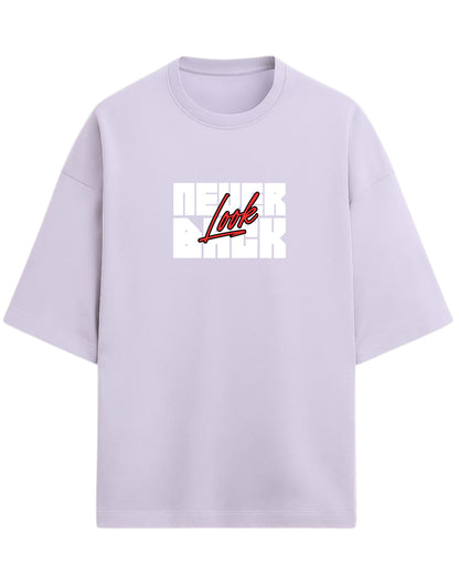 Never Look Back Oversized T-Shirt | Bold Motivational Graphic Tee | Premium 260 GSM Cotton